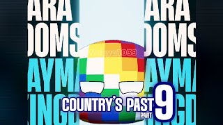 Country's Past | Part 9 | Countryballs Edit