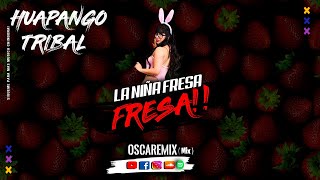 Tribal Mix 2023 - La Niña Fresa  #huapangos #tribal #dj