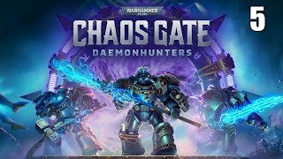 Hunting daemons - Chaos Gate Playthrough part 5