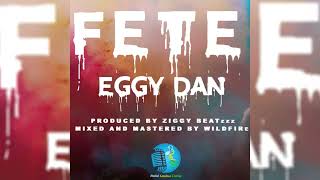 Eggy - Dan FETE (Soca 2022)