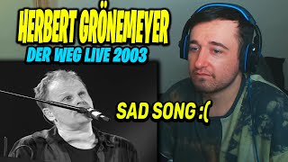 MADE ME CRY😢 Reaction To Herbert Grönemeyer - Der Weg Live 2003