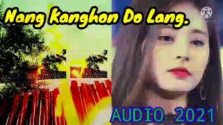 NANG KANGHON DOLANG//Karbi Song //Audio 2021//