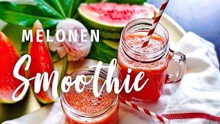 Melonen Smoothie Rezept - SUPER erfrischend dank Geheimzutat