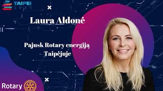 "Pajusk Rotary energiją Taipėjuje", Laura Aldonė