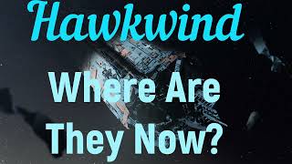 Hawkwind - Where Are They Now?