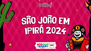 Se aprochegue! São João em Ipirá 🌽🔥💥