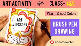 Art Activity for Class - 4 & 5 | Brush pen drawing ( Full Tutorial video) #lesson7