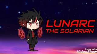 Lunarc The Solarian's Theme Song(I Am All Of Me)