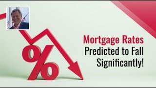 Mortgage Rates Predicted to Fall Significantly! | Your Incredible Lender, Apex Mortgage Brokers