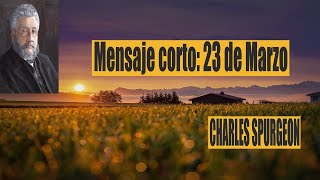 Charles Spurgeon - mensaje corto 22 de Marzo - “Da gracia a los humildes.” Santiago 4: 6