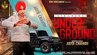 UnderGround | JayB Chandi | Dev Recordz | Latest Rap Song 2024