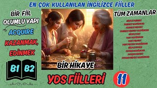 BİR FİİL + TÜM ZAMANLAR  + BİR HİKAYE | YDS |İNGİLİZCE FİİLLER | İNGİLİZCE KELİMELER | kazanmak