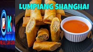 HOW TO MAKE LUMPIANG SHANGHAI | PLUS SWEET AND SOUR SAUCE RECIPE