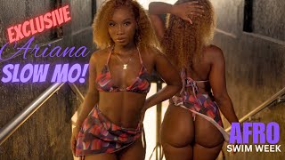 Ariana in Slow Mo | 1st Look | Afro Swim Week 2023