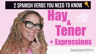 Learn Spanish Verbs: HAY & TENER + expressions || learn Spanish || Speaking Spanish with Lili