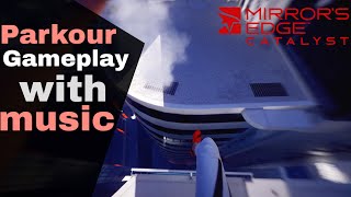 Parkour Gameplay & Combat | with Music | Mirror's Edge Catalyst