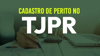 Como se cadastrar Perito Judicial no TJPR