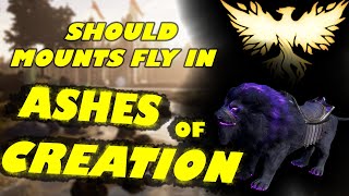 SHOULD Ashes Of Creation Have A Flying Mount System ? ( New World 2.0 )