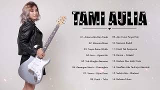 Tami Aulia Full Album 2022 | Antara Ada Dan Tiada, Manusia Biasa