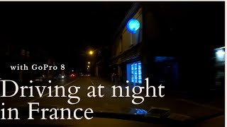 NIGHT DRIVING VLOG IN NORMANDY FRANCE WITH GOPRO 8 | TEST GOPRO AT NIGHT