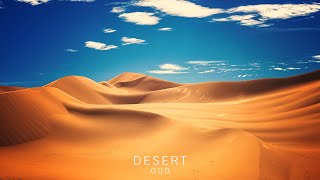 Desert Oud - Arabian Music - Meditation in Desert, Oud Serenade of the Desert