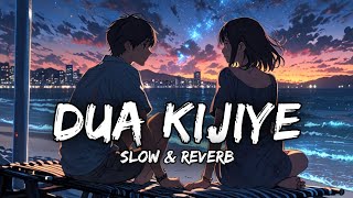 Dua Kijiye (Slow & Reverb) | Sameer Khan | Music Suno