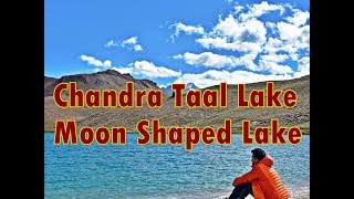 Day4:Chandratal Lake - The World's Most Beautiful Lake - Spiti Valley, Himachal Pradesh