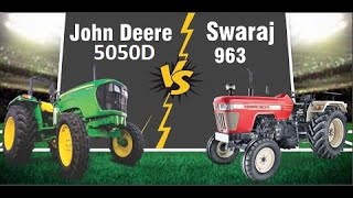 Jhon Deer 5050D VS Swaraj 963