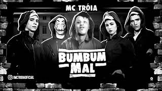 MC TROIA - BUMBUM DO MAL - AUDIO OFICIAL 2018