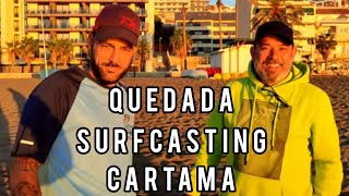 SURFCASTING UN DIA EN LA QUEDADA DE SURFCASTING CARTAMA CON MUCHOS COMPAÑEROS