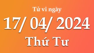 Tử Vi Ngày 17/04/2024 Của 12 Con Giáp | Triệu phú tử vi