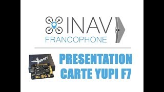 ✈️ [TUTO iNAV 2.0]: Présentation de la carte Yupi F7 FC