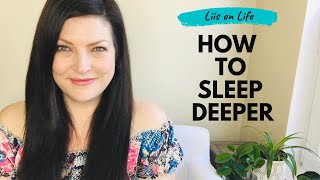 How to Sleep Deeper | Healthy Bedtime Habits