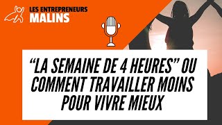 [PODCAST ] “La semaine de 4 heures” ou comment travailler moins pour vivre mieux (2020)