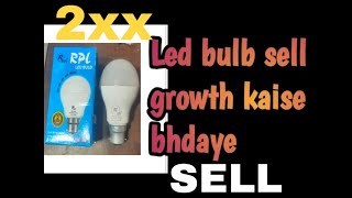 led bulb ka best marketing kaise karen  sell kise bhadye led bulb full video rp lighting