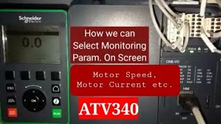 Schneider ATV340 Drive Programming for Monitoring Parameter Selection on Display