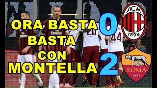 MILAN-ROMA 0-2 con montella non se ne può più... 🙈🙈🙈