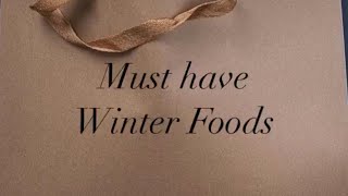 Must Have Winter Foods./What to Eat in Winter to Keep Warm..