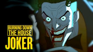 Joker | Burning Down The House