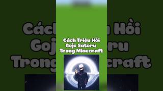 Cách Triệu Hồi Gojo Satoru Ở Trong Minecraft #gojosatoruedit #xuhuong #minecraft #shorts