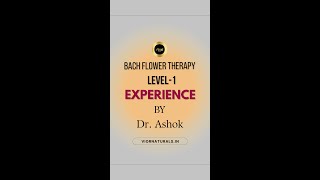 Begin Your Journey to Emotional Wellness: Bach Flower Therapy Level-1 Experience with Dr. Ashok.