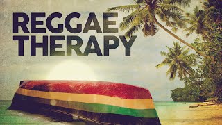 Reggae Therapy - 5 Hours Playlist