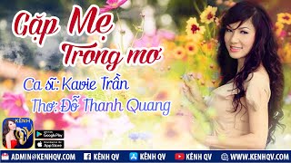 Gặp Mẹ Trong Mơ | Ca Sĩ: Kavie Trần