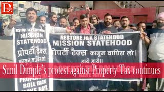 Sunil Dimple’s protest against Property Tax continues