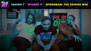 The Film Pit - S07Ε11 - Spiderman The Chinese Web (Trailer)