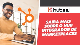 Motivos para ter um HUB de integração | Hubsell