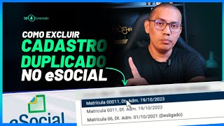 EXCLUSÃO DE CADASTRO DE EMPREGADO DUPLICADO NO ESOCIAL| TUTORIAL