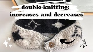 Double-knitting - left- and right-leaning increases and decreases