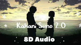 Kahani Suno 2.0 (8D Audio) Kaifi Khalil