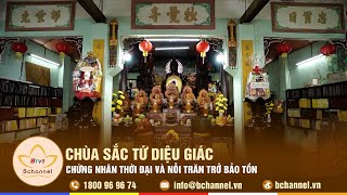 Chùa Sắc Tứ Diệu Giác - Chứng nhận thời đại và nỗi trăn trở bảo tồn | Bchannel